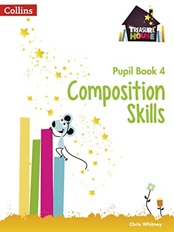 Composition Skills Pupil Book 4 (Treasure House)