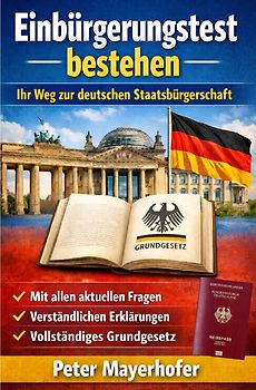 Einbürgerungstest bestehen – Ihr Weg zur deutschen Staatsbürgerschaft