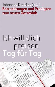 Ich will dich preisen Tag für Tag