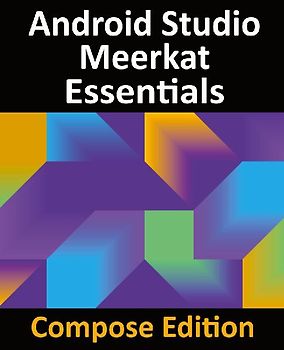 Android Studio Meerkat Essentials - Compose Edition