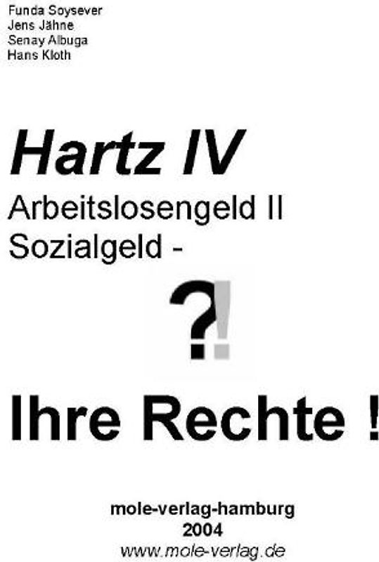 Hartz IV, Arbeitslosengeld II, Sozialgeld - Ihre Rechte