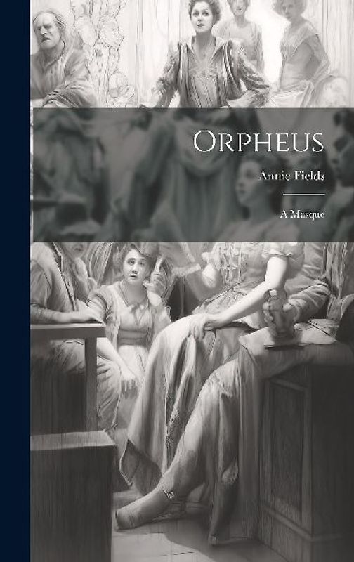 Orpheus: A Masque