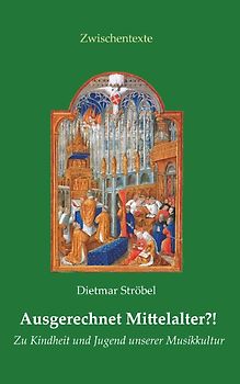 Ausgerechnet Mittelalter?!