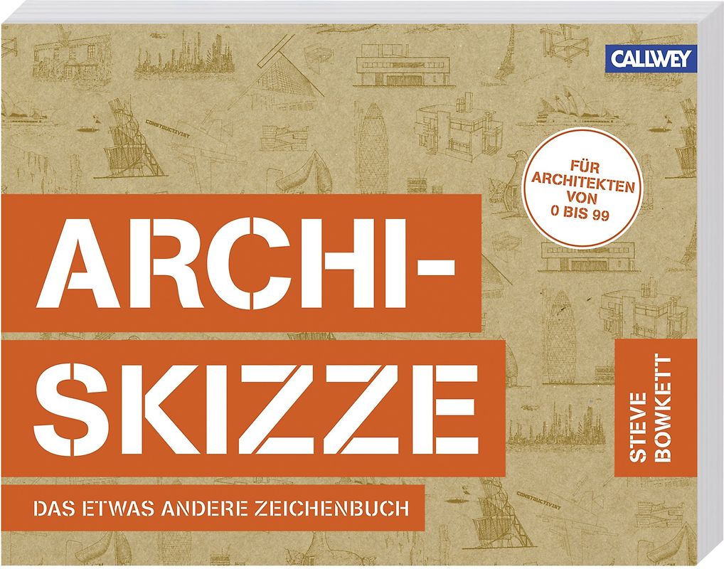 Archi-Skizze. Das etwas andere Zeichenbuch
