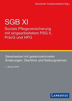 SGB XI - Soziale Pflegeversicherung mit eingearbeitetem PSG II, PrävG und HPG