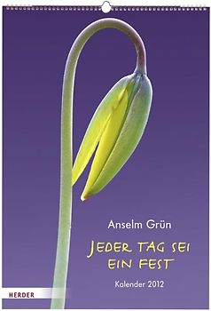 Jeder Tag sei ein Fest