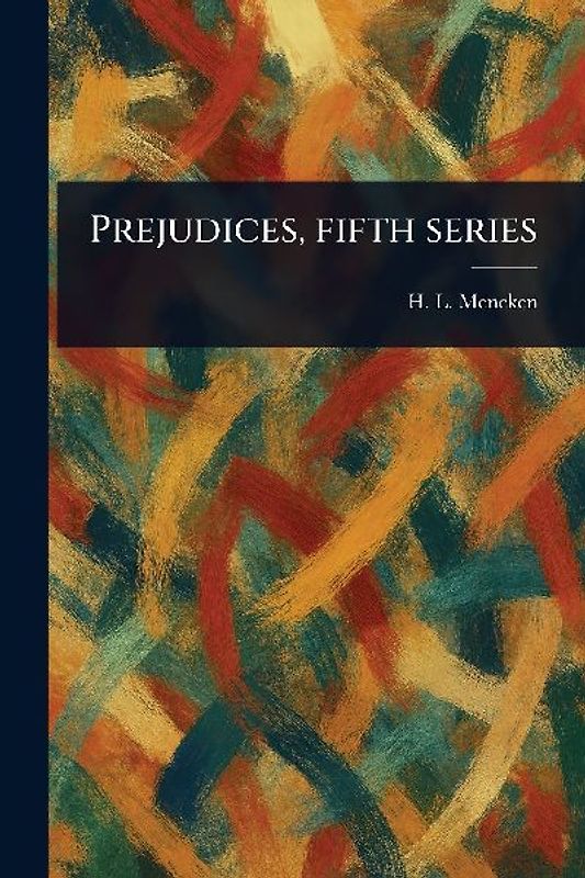 Prejudices, Fifth Series