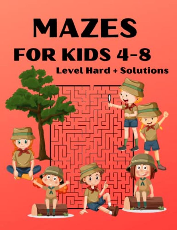 MAZES FOR KIDS 4-8 Level Hard + Solutions: Puzzle-Solving Skills, Logical Thinking, Activity Book, Observation Skills