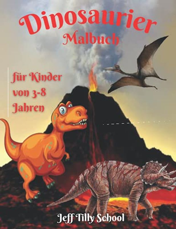 Dinosaurier-Malbuch für Kinder: Erstaunliches Geschenk für Jungen und Mädchen, Alter 3-8 Jahre | Großes Activity-Buch für Kinder