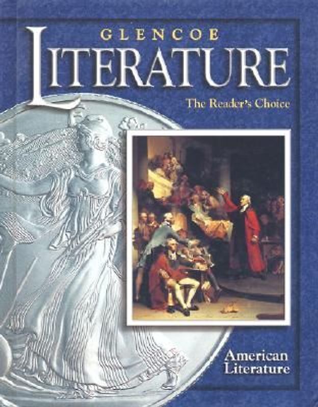 Glencoe Literature: The Reader's Choice, Course Six, American Literature, Student Edition