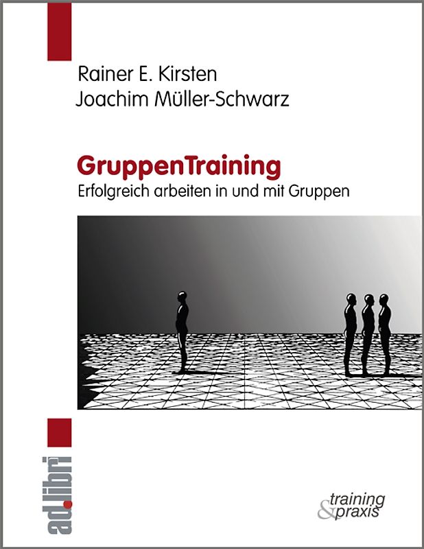 GruppenTraining. Erfolgreich arbeiten in und mit Gruppen