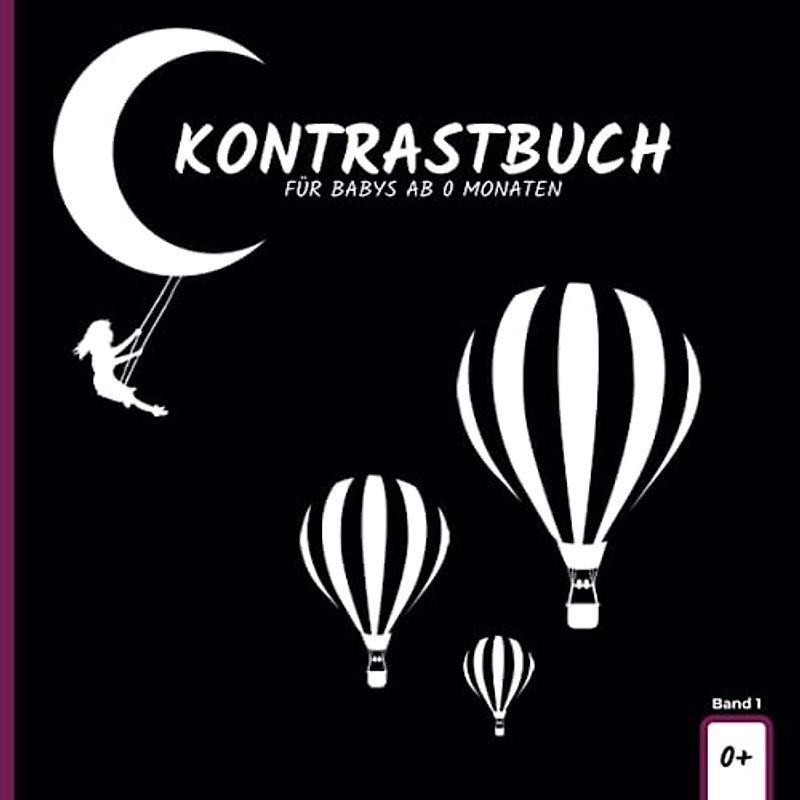 Kontrastbuch: Für Babys ab 0 Monaten (Kontrastbücher für Babys ab 0 Monaten)