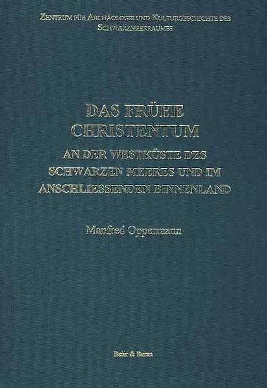 Das frühe Christentum an der Westküste des schwarzen Meeres und im anschließenden Binnenland