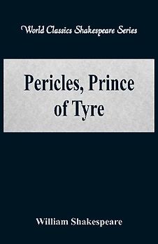 Pericles, Prince of Tyre (World Classics Shakespeare Series)