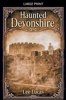 Haunted Devonshire