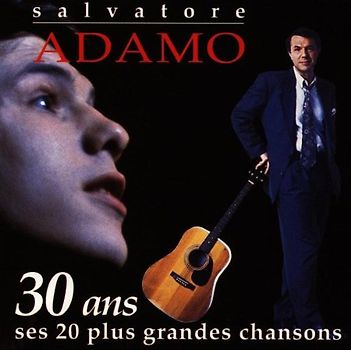Salvatore Adamo - 30 Ans Ses 20 Plus Grandes Cha
