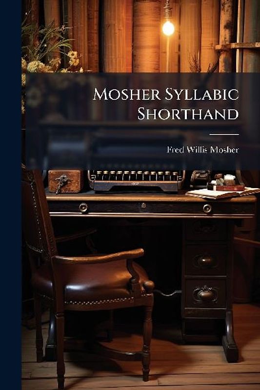Mosher Syllabic Shorthand