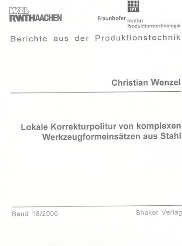 Lokale Korrekturpolitur von komplexen Werkzeugformeinsätzen aus Stahl