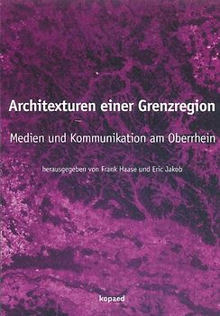 Architexturen einer Grenzregion