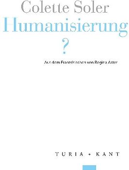 Humanisierung?