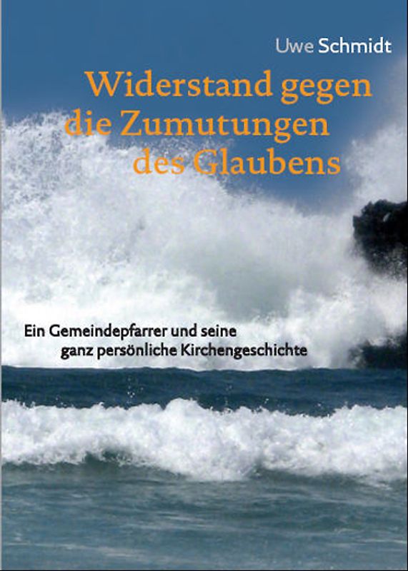 Widerstand gegen die Zumutungen des Glaubens
