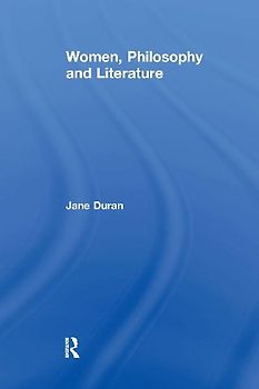 Women, Philosophy and Literature