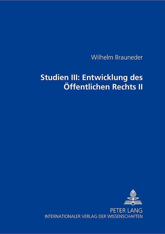 Studien III: Entwicklung des Oeffentlichen Rechts II