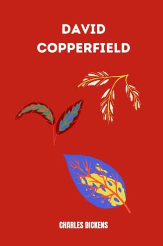 david copperfield by Charles Dickens