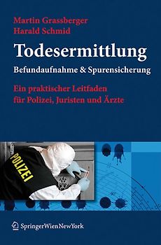 Todesermittlung. Befundaufnahme & Spurensicherung