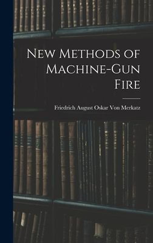 New Methods of Machine-Gun Fire