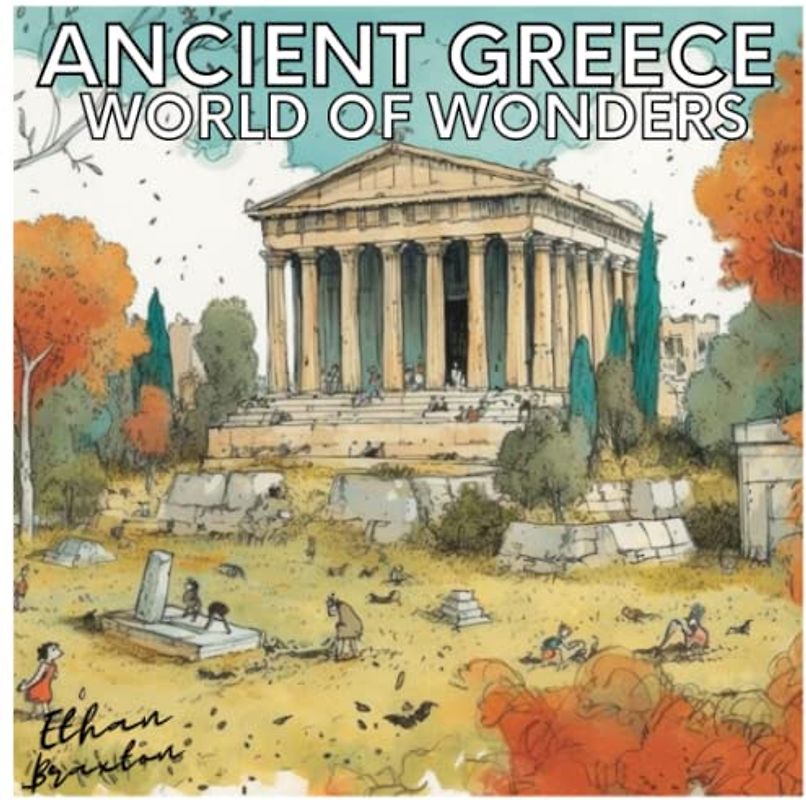 Ancient Greece: World of Wonders (Civilizations)