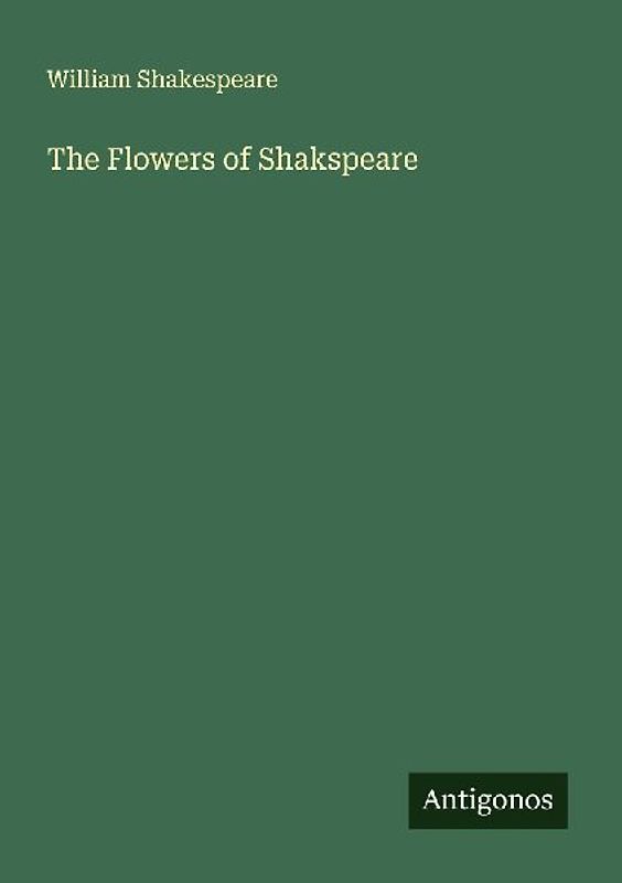 The Flowers of Shakspeare