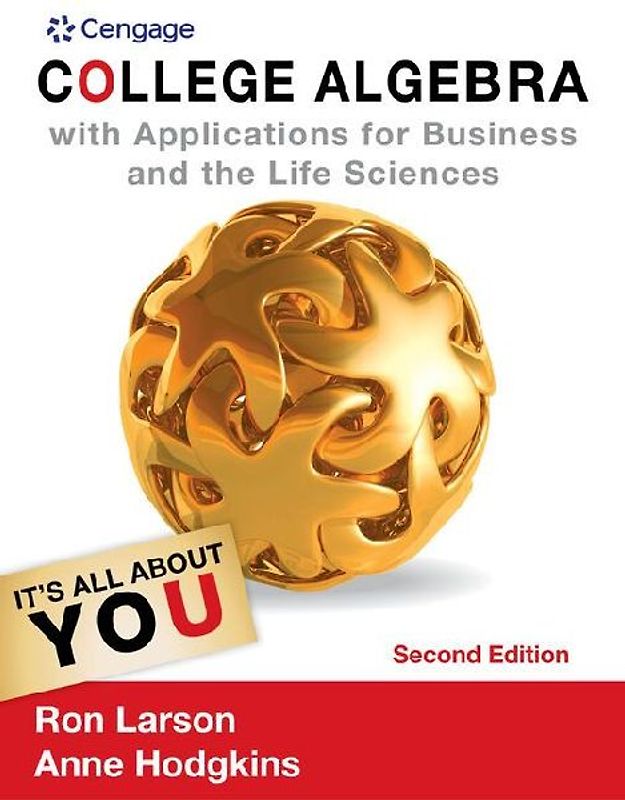 College Algebra with Applications for Business and Life Sciences