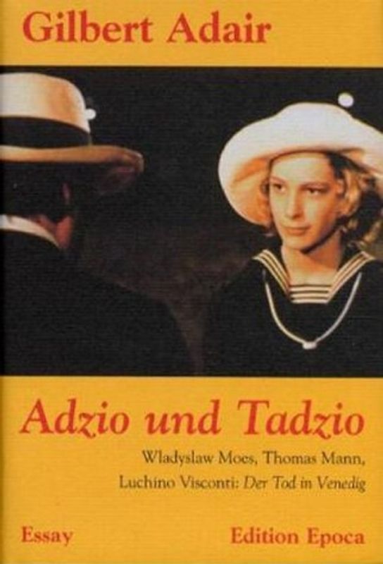 Adzio und Tadzio. Wladislaw Moes, Thomas Mann und Luchino Visconti: Tod in Venedig
