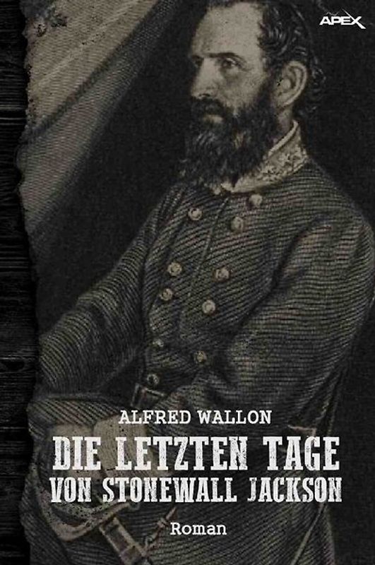 DIE LETZTEN TAGE VON STONEWALL JACKSON