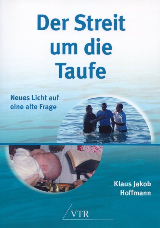 Der Streit um die Taufe