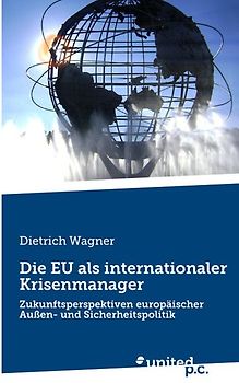 Die EU als internationaler Krisenmanager