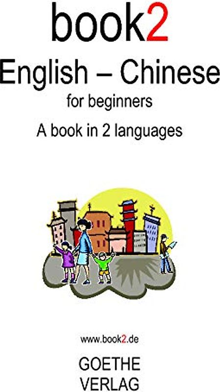 Book2 English - Chinese For Beginners: A Book In 2 Languages