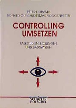 Controlling umsetzen. Fallstudien, Lösungen und Basiswissen