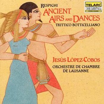 Jesus Lopez-Cobos - Ottorino Respighi: Ancient Airs und Dances