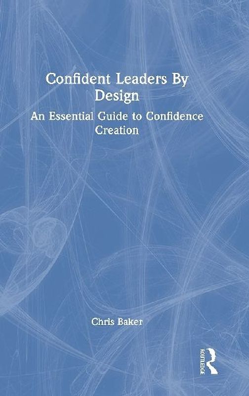 Confident Leaders By Design