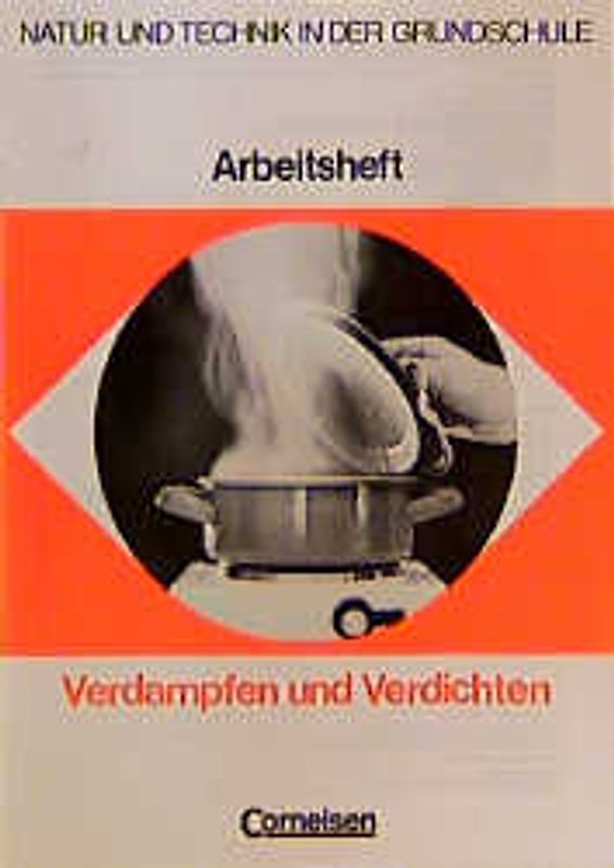 Experimentierbox. Natur und Technik in der Grundschule / Wärme, Teil 1. Verdampfen und Verdichten. Arbeitsheft