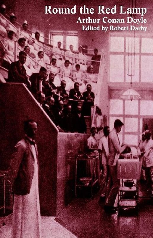 Round the Red Lamp and Other Medical Writings