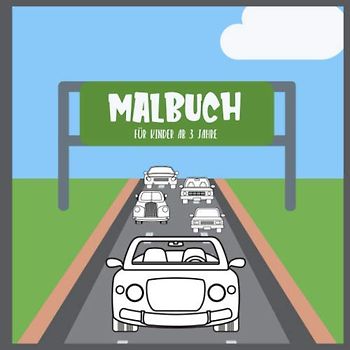 Malbuch für Kinder - ab 3 Jahre: Autos Ausmalbuch für Jungen und Mädchen • Auto-Motive zum Ausmalen mit Buntstiften oder Filzstiften