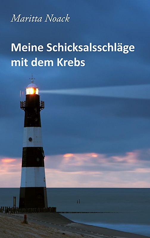 Meine Schicksalsschläge mit dem Krebs