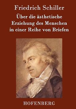 Über die ästhetische Erziehung des Menschen in einer Reihe von Briefen