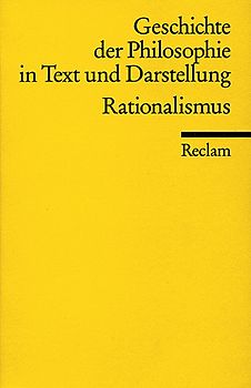 Geschichte der Philosophie in Text und Darstellung / Rationalismus
