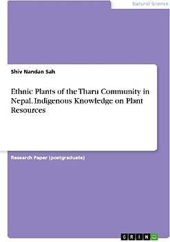 Ethnic Plants of the Tharu Community in Nepal. Indigenous Knowledge on Plant Resources