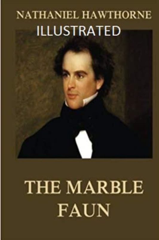 The Marble Faun Illustrated