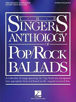 The Singer's Anthology of Pop/Rock Ballads - Soprano/Alto Edition